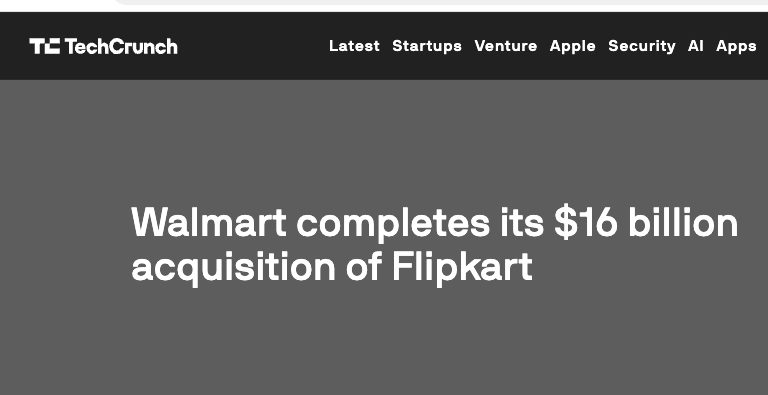 Walmart completes its acquisition of Flipkart, TechCrunch